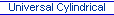 Universal Cylindrical